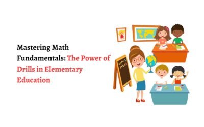 Mastering Math Fundamentals: The Power of Drills in Elementary Education