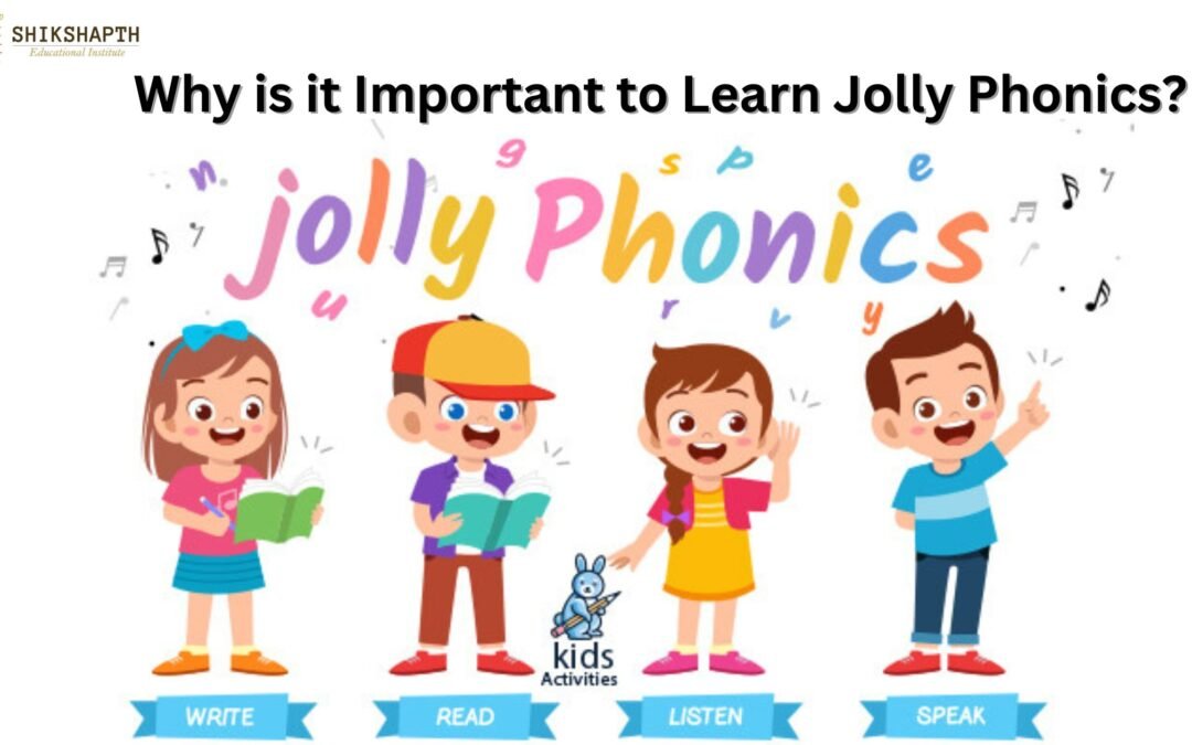 Why is it Important to Learn Jolly Phonics